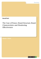 The Case of France. Board Structure, Board Characteristics and Monitoring Effectiveness 3346496635 Book Cover