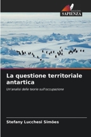 La questione territoriale antartica (Italian Edition) 6208305608 Book Cover