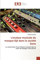 L'analyse musicale du masque Djè dans la société Sono 6139565995 Book Cover