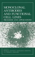 Monoclonal Antibodies and Functional Cell Lines: Progress and Applications 0306415674 Book Cover