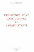 L' Existence Juive Dans l'Oeuvre de Panait Istrati 2707810401 Book Cover