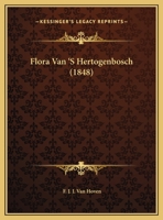 Flora Van 'S Hertogenbosch (1848) 1169614043 Book Cover