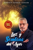 Luz y sombras del ayer: Sufrimientos y luchas de un ciudadano B08M8PK4BX Book Cover