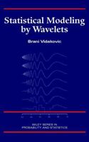 Statistical Modeling By Wavelets (Wiley Series in Probability and Statistics) 0471293652 Book Cover