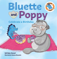 Bluette and Poppy Celebrate a Birthday 1645436152 Book Cover
