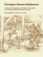 Complex Hunter Gatherers (Anthropology of Pacific North America) 087480793X Book Cover