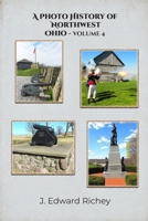 A Photo History of Northwest Ohio - Volume 4 B0HG8DRXTM Book Cover