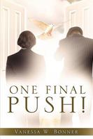 One Final Push! 1607917947 Book Cover