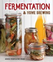 Homebrewing and Fermenting: The Ultimate Guide to Live Culture & Fermentation 1454917741 Book Cover