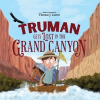 Truman Gets Lost in the Grand Canyon 173660628X Book Cover