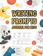 Writing Prompts Journal For Kids: 1st Grade to 5th Graders Cursive Handwriting Workbook For Kids kids Ages 2-6 Big Letter Tracing Abc Trace Books For B08L58MHLN Book Cover
