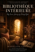 BIBLIOTHÈQUE INTÉRIEURE My Inner Library by Twenty-Eight 9819468779 Book Cover