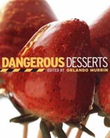 Dangerous Desserts 1579590314 Book Cover