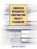 Computer Integrated Construction Project Scheduling 0131114654 Book Cover