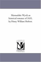 Marmaduke Wyvil an Historical Romance of 1651 1145870139 Book Cover