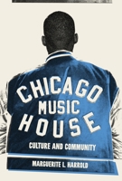 Chicago House Music: Culture and Community 1953368735 Book Cover