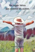 Un super héros pas comme les autres (French Edition) B0CJXMB8N1 Book Cover