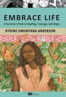 Embracing Survival : Genocide and War Though the Eyes of a Child 0997770414 Book Cover