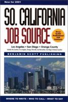 So. California Job Source- The Only Source You Need to Land the Job of Your Choice in Southern California 1891926047 Book Cover