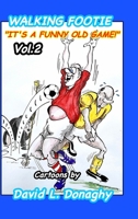 Walking Footie Vol.2: It's a funny old game! 1034791265 Book Cover