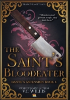 The Saint's Bloodeater (Traibon Family Saga) B0FRND2ML4 Book Cover