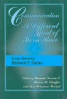 Communication, a Different Kind of Horserace: Essays Honoring Richard F. Carter (The Hampton Press Communication Series (Communication Alternatives).) 1572735031 Book Cover