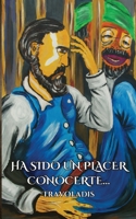 Ha Sido Un Placer Conocerte... (Spanish Edition) B0H4BLY5NH Book Cover