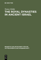 The Royal Dynasties in Ancient Israel 3110065193 Book Cover