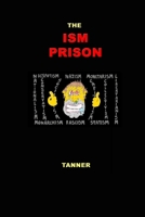 The Ism Prison 1471624730 Book Cover