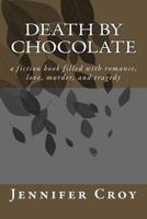 Death by chocolate 1979802165 Book Cover