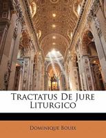 Tractatus de Jure Liturgico 1279871601 Book Cover