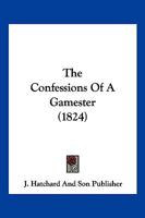 The Confessions Of A Gamester 1166175820 Book Cover