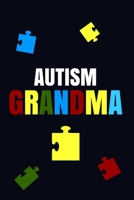 Autism Grandma : An Autism Awareness Notebook And Lined Journal With 120 Pages For Autism Grandmas 1678596256 Book Cover