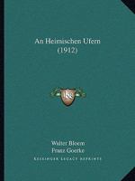 An Heimischen Ufern (1912) 1141327791 Book Cover