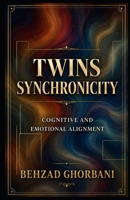 Twins Synchronicity: Cognitive and Emotional Alignment B0DQL3X6FP Book Cover