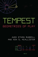 Tempest: Geometries of Play (Landmark Video Games) 0472052691 Book Cover