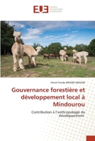 Gouvernance forestière et développement local à Mindourou: Contribution à l’anthropologie de développement 6203449318 Book Cover