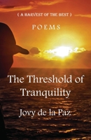 The Threshold of Tranquility: ( A Harvest of the Best ) 1089516150 Book Cover