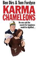 Karma Chameleons: No-one said the search for happiness would be dignified . . . 1447278054 Book Cover