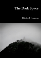 The Dark Space 132605676X Book Cover