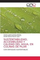 Sustentabilidad, Accesibilidad Y Calidad del Agua, En Colinas de Pilar 6203585335 Book Cover