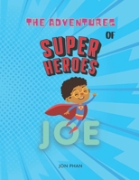 The Adventures of Superhero Joe B0BS8LLCP2 Book Cover