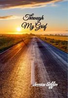 Through My Grief 125791507X Book Cover