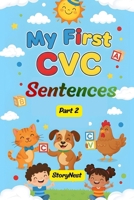 CVC Sentences for Early Readers – Part 2: Fun Phonics Practice for Early Readers: Short Vowel CVC Sentences with Simple Sight Words to Help Kids Build Reading Confidence (My First CVC Sentences) B0GQNQ2PSK Book Cover