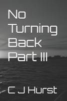 No Turning Back Part III B0FPFCB7PS Book Cover