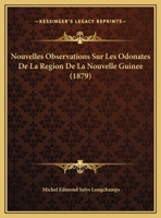 Nouvelles Observations Sur Les Odonates De La Region De La Nouvelle Guinee (1879) 1160215235 Book Cover