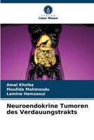 Neuroendokrine Tumoren des Verdauungstrakts (German Edition) 6206157458 Book Cover