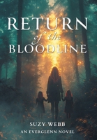 Return of the Bloodline: An Everglenn Novel (The Everglenn Trilogy) 103836700X Book Cover
