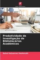 Produtividade de Investigação de Bibliotecários Académicos 6205605945 Book Cover