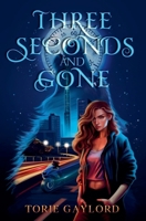 Three Seconds and Gone B0DZSTVCWL Book Cover